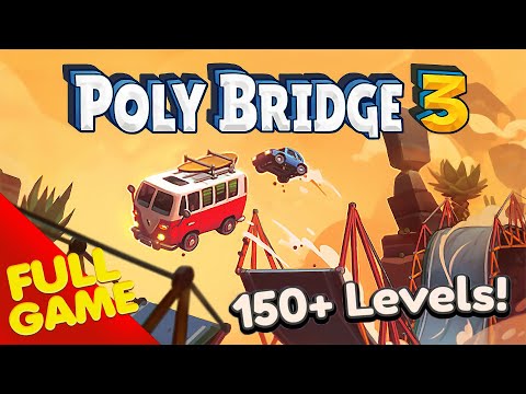 Poly Bridge 3 Gameplay Walkthrough FULL GAME (4K Ultra HD) - No Commentary