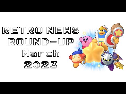 Retro News Round Up - March 2023