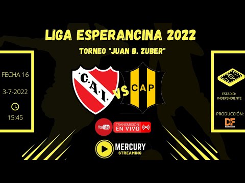 LIGA ESPERANCINA 2022 - TORNEO "JUAN B. ZUBER" - FECHA 16 - INDEPENDIENTE S.A. VS. A. PILAR