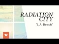 Radiation City - LA Beach 