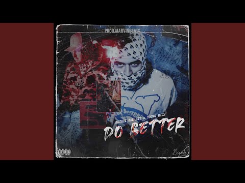 Do Better (feat. Young Rich)