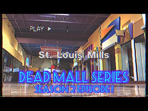 Dead Malls Season 2 Episode 1 - St. Louis Mills
