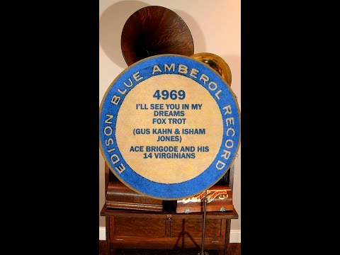 Foxtrot, Ace Brigode & his 14 Virginians, "I'll See You In My Dreams" on Edison Blue Amberol 4969