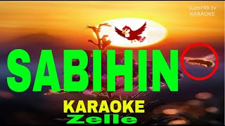 Download lagu SABIHIN By Zelle KARAOKE Version (5-D Surround Sounds) mp3 Download lagu SABIHIN By Zelle KARAOKE Version (5-D Surround Sounds) mp3