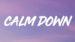 Rema, Selena Gomez - Calm Down (Lyrics) Another banger Baby, calm down, calm down