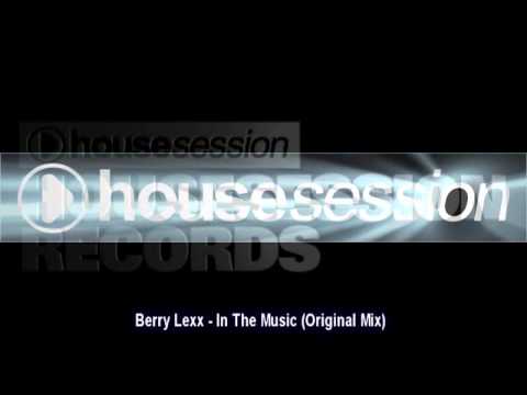 Berry Lexx - In The Music (Original Mix)
