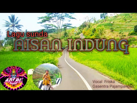 lagu sunda | aisan indung | friska-gasentra pajampangan | cover