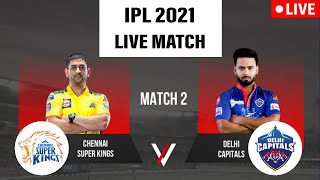 CSK vs DC Live Match Today | IPL 2021 Live Match Today  | IPL Today Match Live