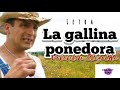 La gallina ponedora LETRA - Valentín Elizalde