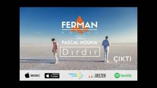 Pascal Nouma Ft Ferman Akgul DIR DIR   (My Music)