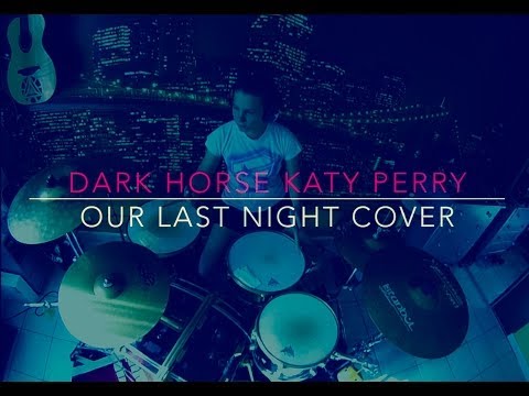 Dark Horse - Katy Perry (Our Last Night cover) by WAR MONKEY (drum cover)