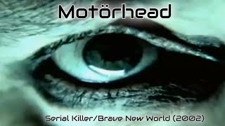 Motörhead - Serial Killer - Brave New World (2002)
