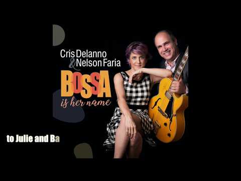 Bossa Is Her Name inglês - Cris Delanno e Nelson Faria (teaser of the album)
