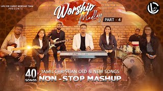 Tamil Christian Worship Medley Part 04  40 Songs N