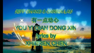 有一点动心 you yi dian dong xin - (lirik dan terjemahan) 張信哲 Jeff Chang &amp; 劉嘉玲 Carina Lau