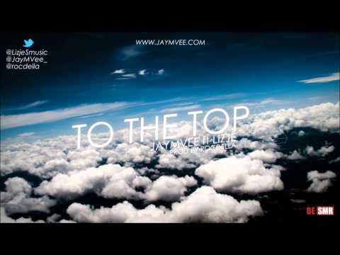 JAYMVEE ft LIZJE -  TO THE TOP