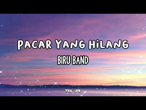 Pacar Yang Hilang - Biru Band ( Lirik )