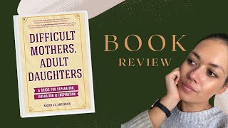 How to have a better relationship with your Mum? "Difficult Mothers, Adult Daughters" Book Review!