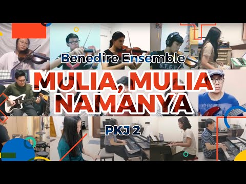 Benedire Ensemble - Mulia, Mulia NamaNya (PKJ 2) #dirumahaja
