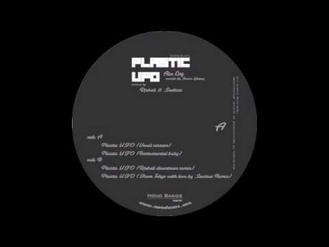 Plastic UFO - Djebali downtown's remix of Alex Einz