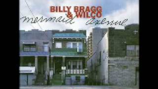 Way Over Yonder In The Minor Key - Billy Bragg &amp; Wilco