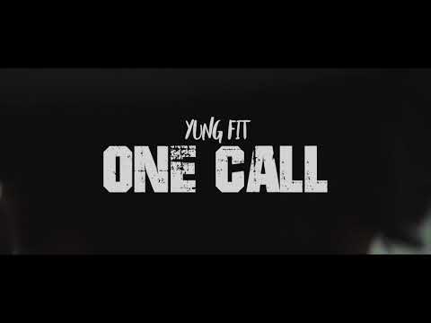 Yung Fit “ One Call “ ( Official Music Video )