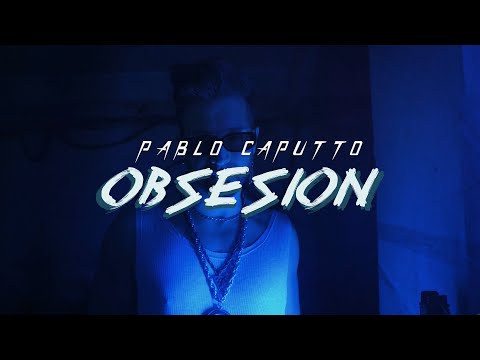 Pablo Caputto - Obsesión (Video Oficial)