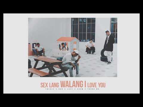 SEX LANG WALANG I LOVE YOU (AUDIO)