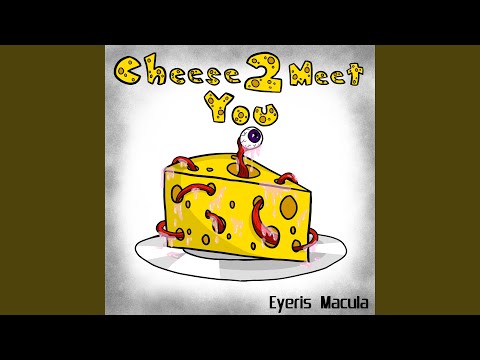 Cheese 2 Meet You