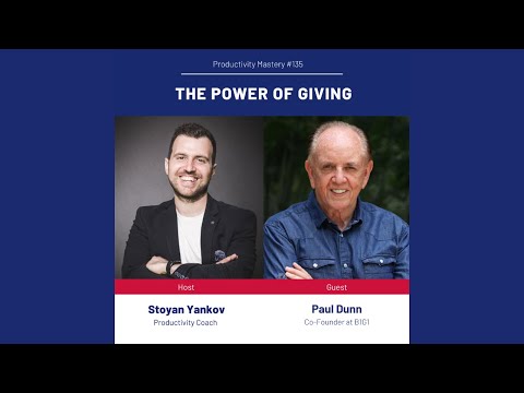 B1G1 Co-founder on The Power of Giving - Productivity Mastery #135 with Paul Dunn