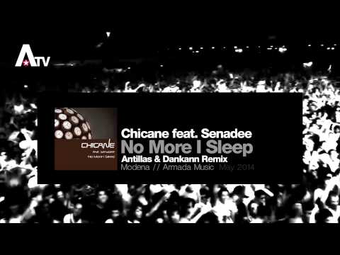 Chicane feat. Senadee - No More I Sleep (Antillas & Dankann Radio Edit)