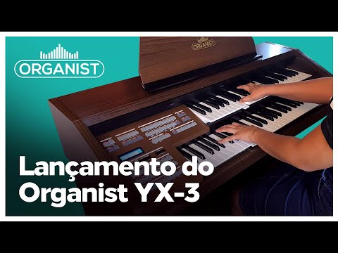 Organist YX-3 - LANÇAMENTO