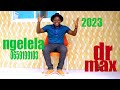 NGELELA SONG MAIGE Official Audio Dr Max O6591991o3