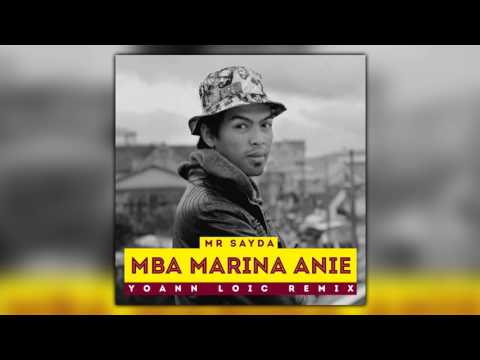 Mr Sayda - Mba Marina Anie (Yoann Loïc Remix)