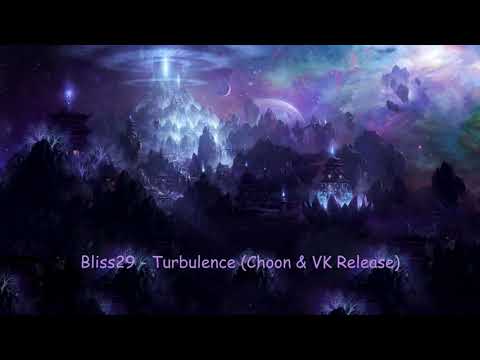 Bliss29 - Turbulence (Choon & Vk Release)