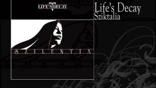 Life's Decay | Sziktalia