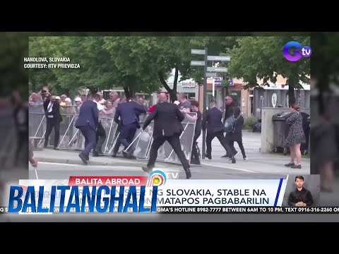 Slovakia PM, stable na ang condition BT