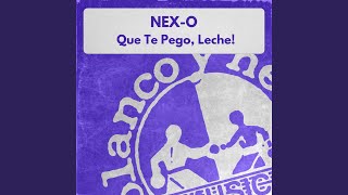 Que Te Pego, Leche!