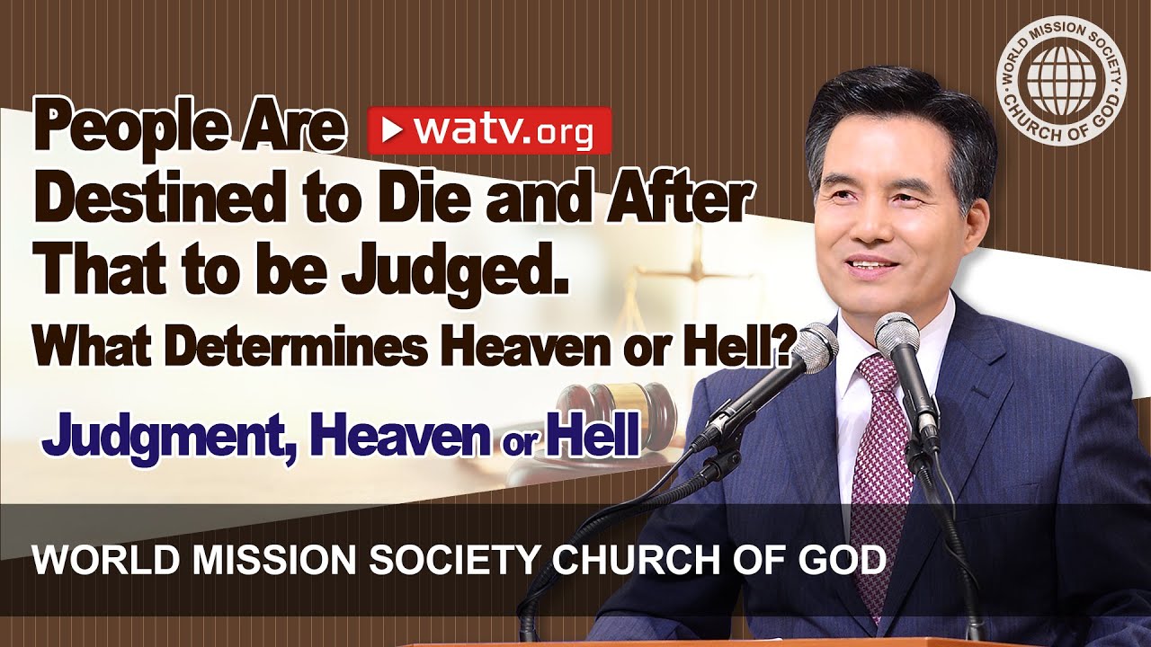 Judgment, Heaven or Hell [Wmscog, World Mission Society Church of God, Ahnsahnghong, God the Mother]
