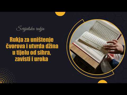 [BITNO] Rukja za uništenje čvorova i utvrda džina u tijelu od sihra, zavisti i uroka