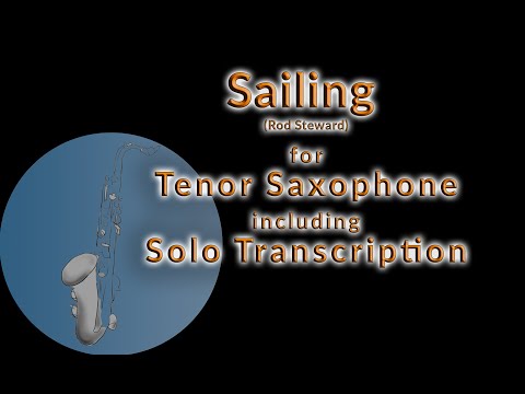 How to play Rod Steward's "Sailing" · Pop-Jazz Version · Tenor Saxophone