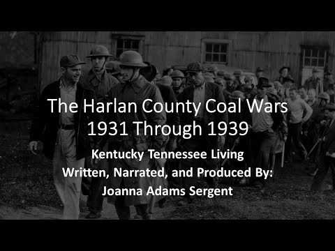 The Harlan County Coal Wars 1931-1939  (Complete video)