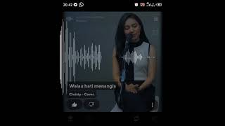 Download lagu #storywa #spectrum walau hati menangis cover BY Christy tabuji mp3
