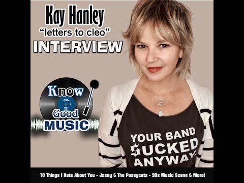 KAY HANLEY of Letters to Cleo talks about 10 Things I Hate About You with Know Good Music