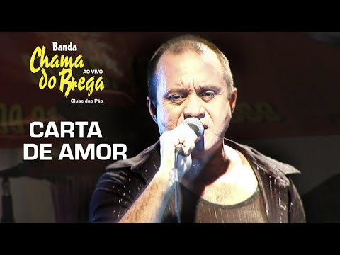Banda Chama do Brega - Carta de Amor