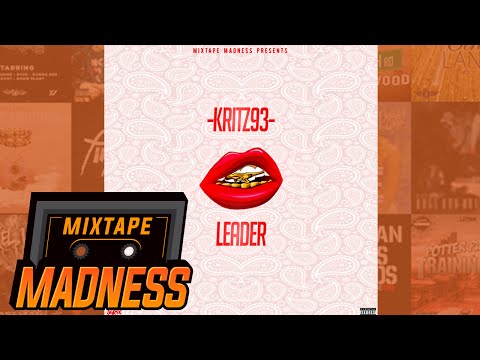 Kritz93 - Leader | @Kritz93__ @MixtapeMadness