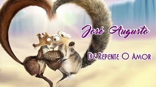 José Augusto 💘 De Repente O Amor José Augusto 💘 De Repente O Amor