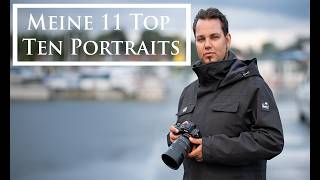 Meine 11 Top Ten Portraits – und die Geschichte hinter jedem Bild.