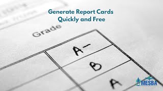 Generate Report Cards  (quick and free)
