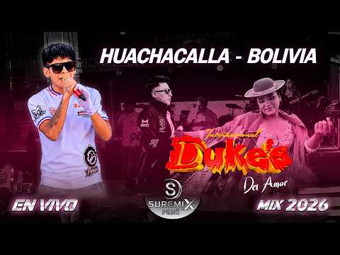 LOS DUKES Mix En Vivo 2026 (Festividad Corpus Crhisti) HUACHACALLA - BOLIVIA / SureMix Perú